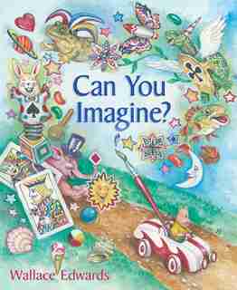 Can You Imagine? by Wallace Edwards