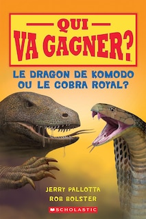 Front cover_Qui va gagner? Le dragon de Komodo ou le cobra royal?