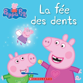 Front cover_Peppa Pig : La fée des dents