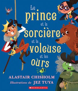 Couverture_Le prince et la sorcière et la voleuse et les ours
