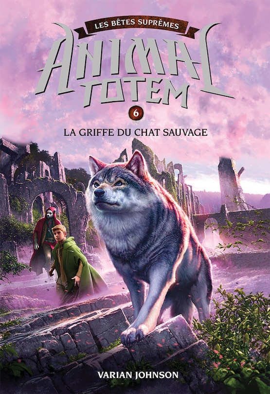 Front cover_Animal totem : Les Bêtes Suprêmes : N° 6 - Griffe du chat sauvage