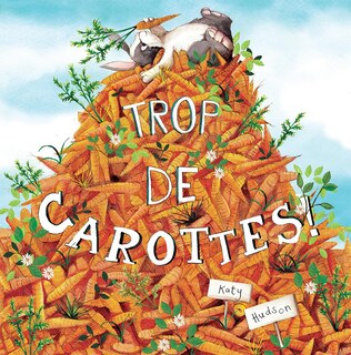 Front cover_Trop de carottes!