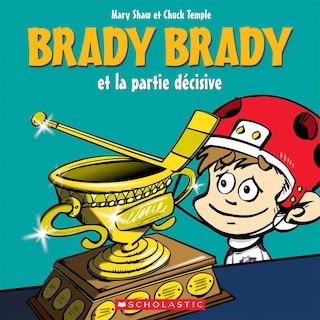 Front cover_Brady Brady Et La Partie Décisive