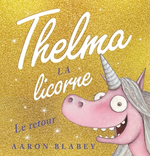 Couverture_Thelma La Licorne : Le Retour