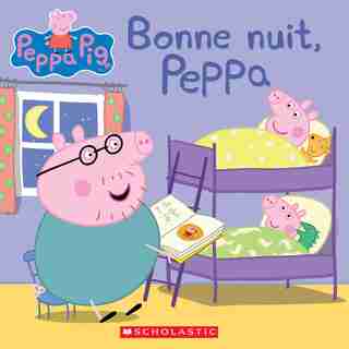 Peppa Pig : Bonne nuit, Peppa de Neville Astley