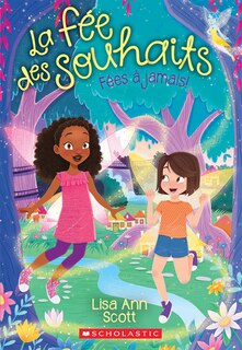 Couverture_La fée des souhaits : N° 4 - Fées à jamais!