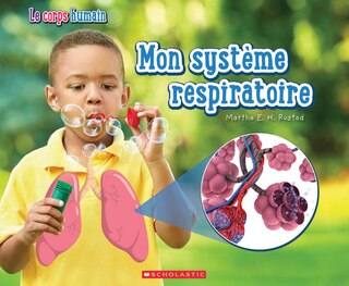 Couverture_Le corps humain : Mon syst&egrave;me respiratoire