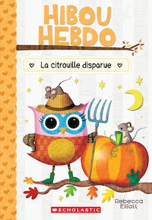 Front cover_Hibou Hebdo :  N° 11 - La citrouille disparue