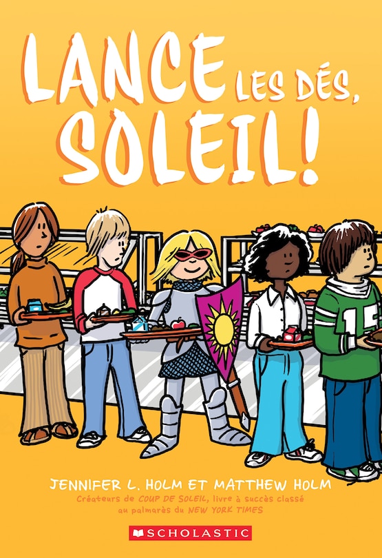 Lance Les Dés, Soleil!