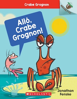 Front cover_Noisette : Crabe grognon : N° 1 - Allô, Crabe Grognon!