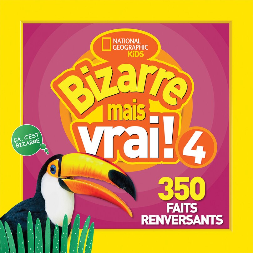 National Geographic Kids : Bizarre mais vrai! 4