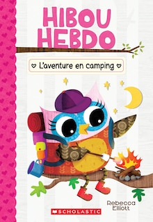 Front cover_Hibou Hebdo : N° 12 - L’aventure en camping