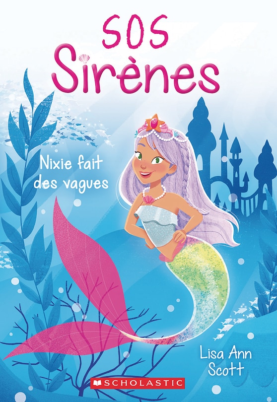 Front cover_Sos Sirènes : N° 1 - Nixie Fait Des Vagues