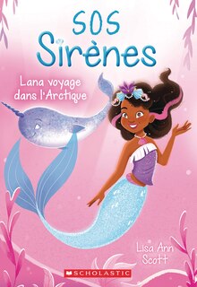 Front cover_SOS Sirènes : N° 2 - Lana voyage dans l’Arctique