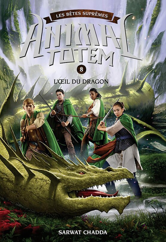 Couverture_Animal totem : Les Bêtes Suprêmes : N° 8 - L'Œil du Dragon