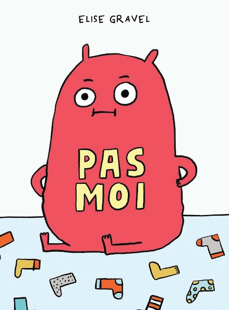 Pas moi de Elise Gravel