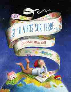 Si tu viens sur Terre... de Sophie Blackall