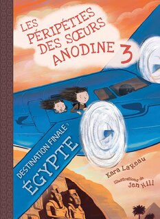 Front cover_Les péripéties des sœurs Anodine : N° 3 - Destination finale : Égypte