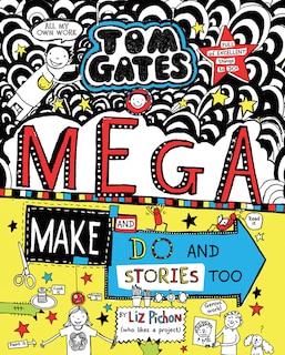 Front cover_Mega Make and Do and Stories Too! (Tom Gates #16)