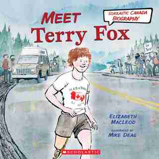Meet Terry Fox (scholastic Canada Biography) by Elizabeth Macleod