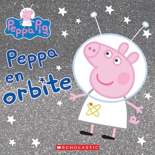 Front cover_Peppa Pig : Peppa en orbite