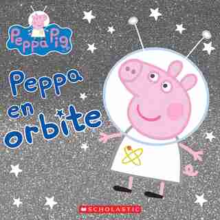 Peppa Pig : Peppa en orbite de Entertainment One
