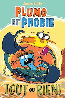 Front cover_Plumo et Phobie : N° 6  - Tout ou rien!