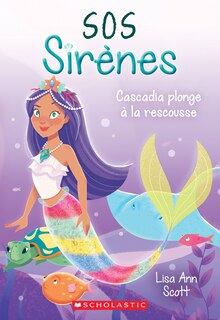 Front cover_SOS sirènes : N° 4 - Cascadia plonge à la rescousse
