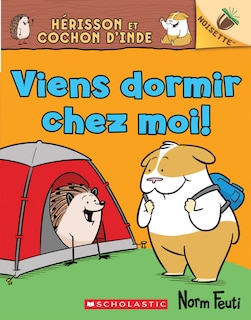 Couverture_Noisette : Hérisson et Cochon d'Inde : N° 2 - Viens dormir chez moi