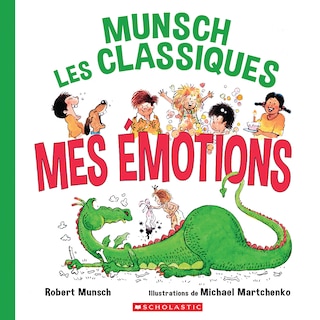 Front cover_Munsch les classiques : Mes émotions