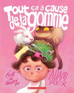 Couverture_Tout ça à cause de la gomme