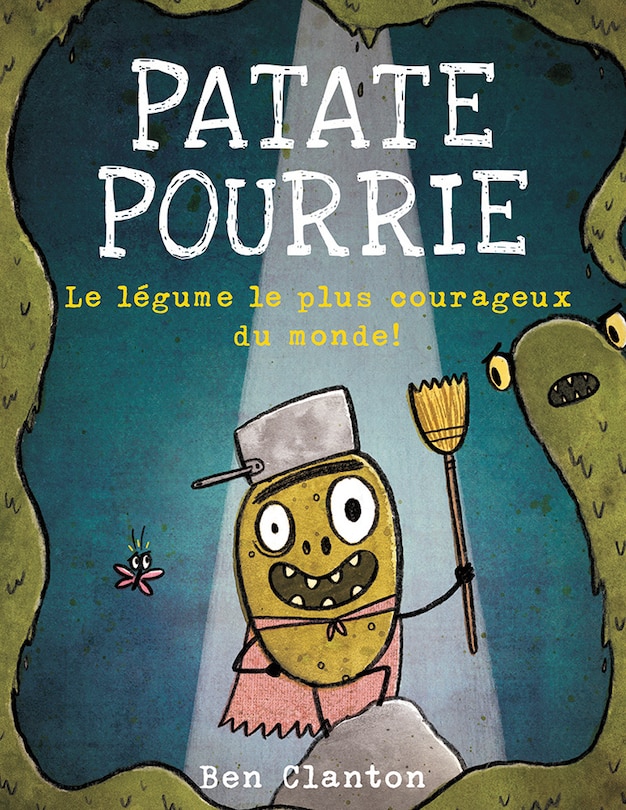 Couverture_Patate Pourrie : Le légume le plus courageux du monde!