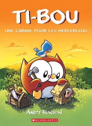 Ti-Bou : N° 2 - Une cabane pour les merlebleus