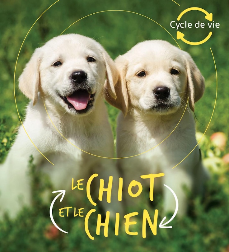 Front cover_Cycle de vie : Le chiot et le chien