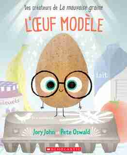 L’oeuf modèle de JORY JOHN