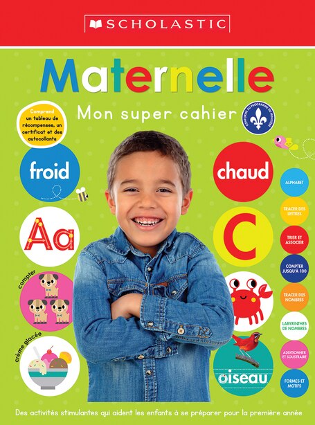 Mon super cahier : Maternelle de Scholastic Canada Ltd.