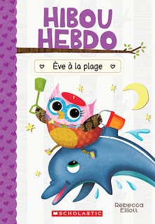 Front cover_Hibou Hebdo : N° 14 - Ève à la plage
