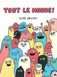 Tout le monde! de Elise Gravel