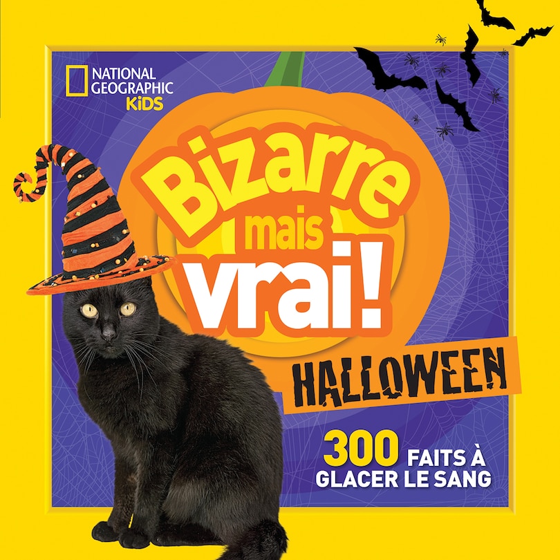 Front cover_National Geographic Kids : Bizarre mais vrai! Halloween