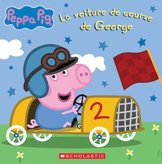 Front cover_Peppa Pig : La voiture de course de George