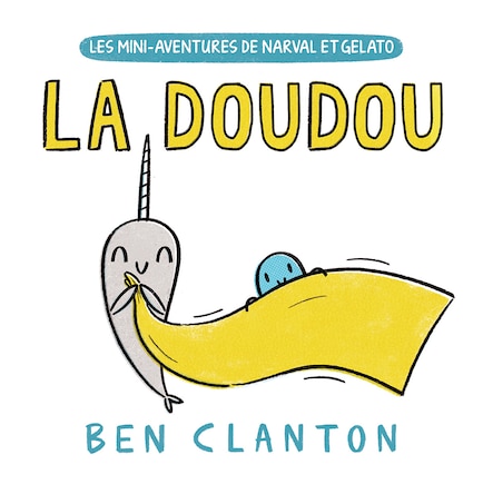 Les mini-aventures de Narval et Gelato : La doudou