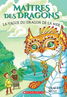 Front cover_Maîtres des dragons : N° 19 - La vague du dragon de la Mer