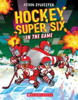In the Game (Hockey Super Six) by Kevin Sylvester
