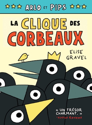 Arlo et Pips : No 2 - La clique des corbeaux