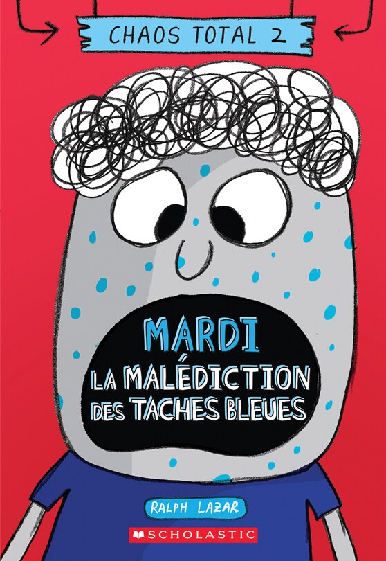 Front cover_Chaos total : N° 2 - Mardi - La malédiction des taches bleues