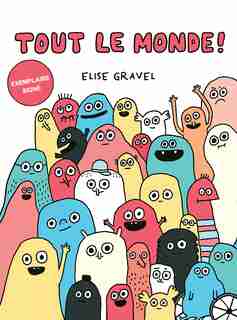 TOUT LE MONDE! - COPIE SIGNÉE de Elise Gravel