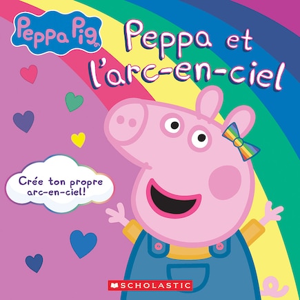 Peppa Pig : Peppa et l’arc-en-ciel