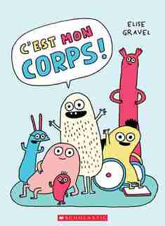 C'est mon corps! by Elise Gravel