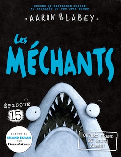 Front cover_Les méchants : N° 15 - Ouvrez grand et dites Aaaah!