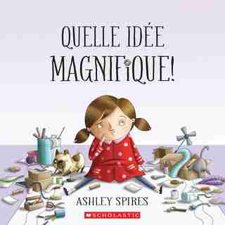 Quelle idée magnifique! by Ashley Spires